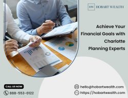Achieve Your Financial Goals with Charlotte Planning Experts