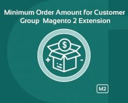 Minimum Order Amount For Customer Group Magento 2