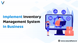 The Ultimate Guide To Implementing an Inventory Management system in Business