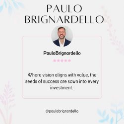 Paulo Brignardello: Where vision meets value, success follows in every investment.