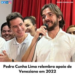 Pedro Cunha Lima relembra apoio de Veneziano em 2022
