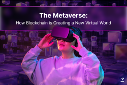 The Metaverse: How Blockchain is Creating a New Virtual World