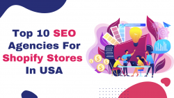 Top 10 Seo Agencies for Shopify Stores in USA