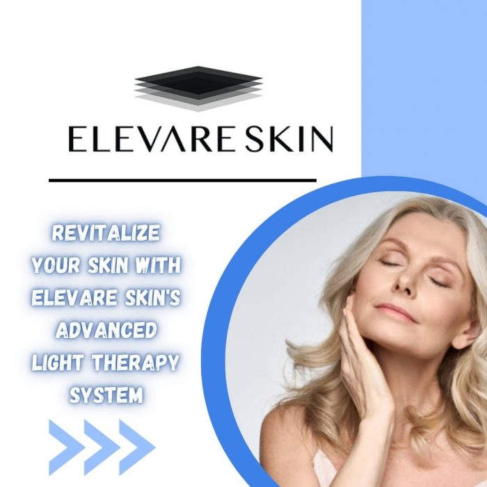 Revitalize Your Skin with Elevare Skin’s Advanced Light Therapy System