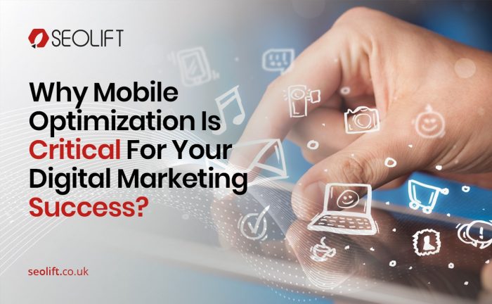 Why Mobile Optimization Is Critical For Your Digital Marketing Success?