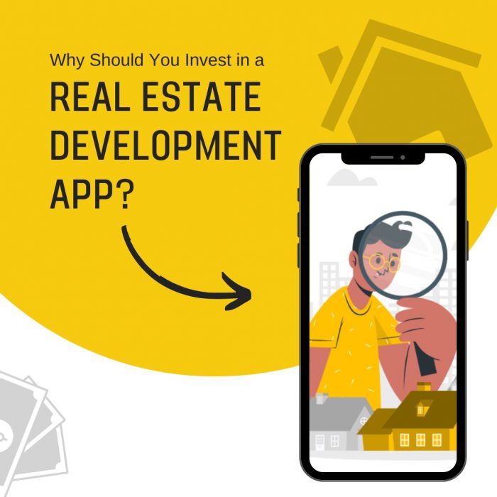 Why Should You Invest in a Real Estate Development App?