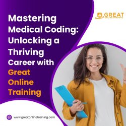 Mastering Medical Coding: Unlocking a Thriving Career with Great Online Training