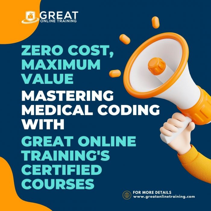 Zero Cost, Maximum Value: Mastering Medical Coding with Great Online Training’s Certified  ...