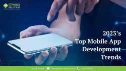 2023’s Top App Development Trends & Beyond