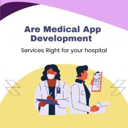 Are Medical App Development Services Right for your hospital