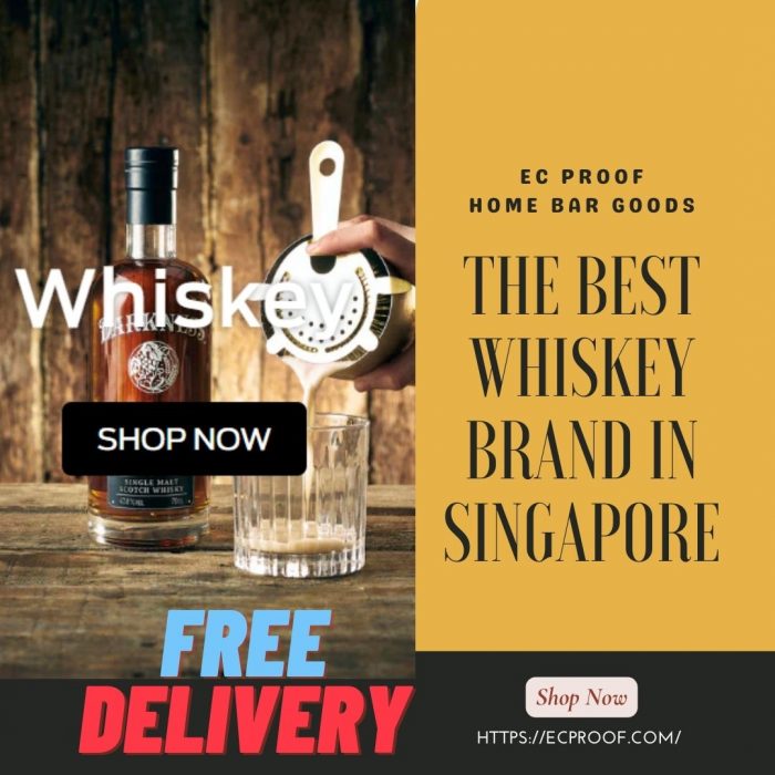 Select The Best Whiskey Brand In Singapore | EC Proof