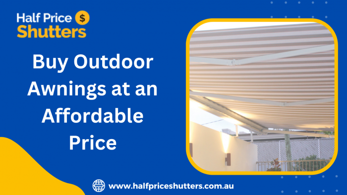 Buy Outdoor Awnings at an Affordable Price