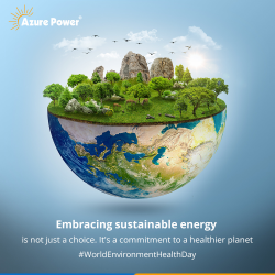 Celebrating World Environment Health Day with Azure Power’s Green Commitment