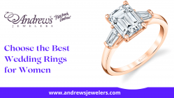 Choose the Best Wedding Rings for Women