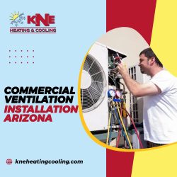 Breathe Easy: Premier Commercial Ventilation Installation in Arizona by KNE Heating & Cooling