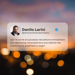 Danilo Larini Eccellenza pionieristica nel Real Estate