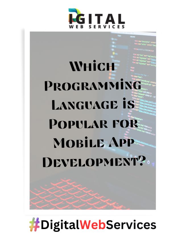 Which Programming Language is Popular for Mobile App Development?