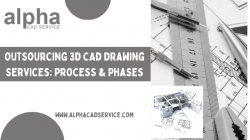 Outsourcing 3D CAD Drawing Services: Process & Phases – Alpha CAD Service