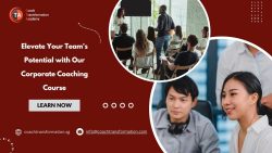 Elevate Your Team’s Potential with Our Corporate Coaching Course