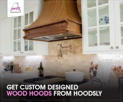 Get Custom Designed Wood Hoods from Hoodsly