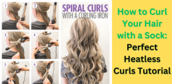 How to Curl Your Hair with Sock: Perfect Heatless Curls Tutorial