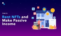 What is NFT Renting? All You Need to Know!