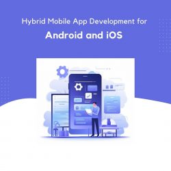 Hybrid Mobile App Development for Android and iOS