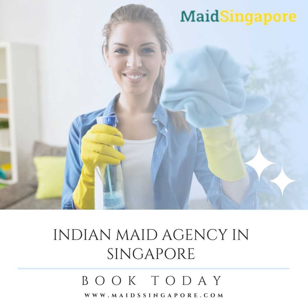 Maid Singapore: Your Trusted Indian Maid Agency in Singapore - Social ...