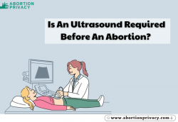 Is An Ultrasound Required Before An Abortion?