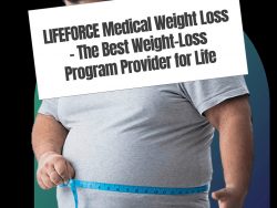 LIFEFORCE Medical Weight Loss – The Best Weight-Loss Program Provider for Life