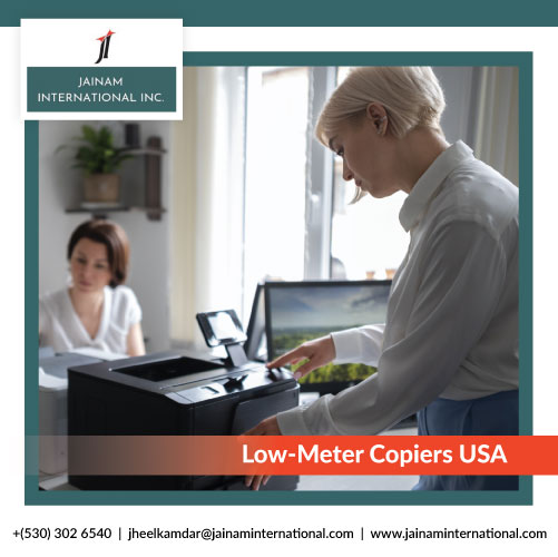 Low-Meter Copiers in the USA – Jainam International Inc.