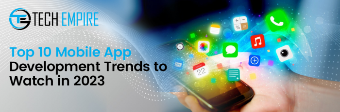 10 Mobile App Development Trends in 2023