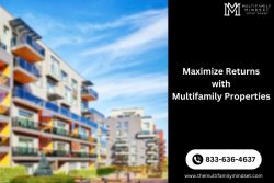 Maximize Returns with Multifamily Properties in Real Estate