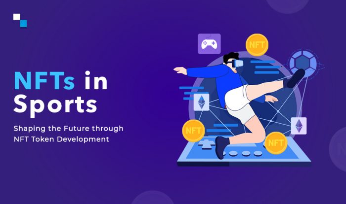 Game On! NFT Token Development Redefines the Sports Industry
