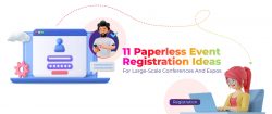 10+1 Paperless Event Registration Ideas for Large-Scale Conferences and Expos