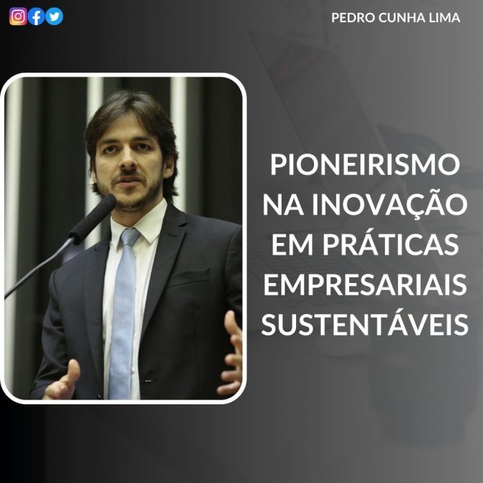 Pedro Cunha Lima: Pioneirismo na Inovação em Práticas Empresariais Sustentáveis