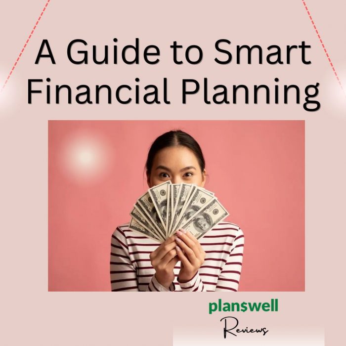 Planswell Reviews: A Guide to Smart Financial Planning