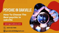 How To Choose The Best psychic in oakville