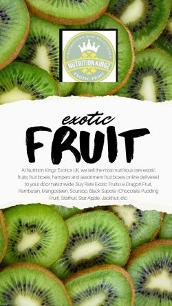 Experience the Exotic: NutritionKingzExotics Delivers Exquisite Fruit Boxes in the UK