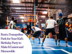 Rent a Trampoline Park for Your Kid’s Birthday Party to Make It Easiest and Memorable
