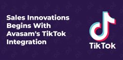 Sales Innovations Begins With Avasam’s TikTok Integration