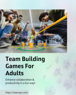 Explore Fun and Effective Team Building Games for Adults