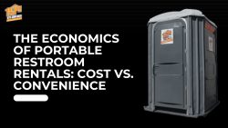 The Economics of Portable Restroom Rentals: Cost vs. Convenience