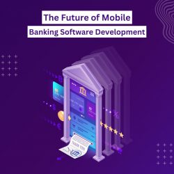 The Future of Mobile Banking Software Development