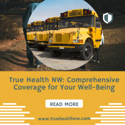 True Health NW: Comprehensive Coverage for Your Well-Being