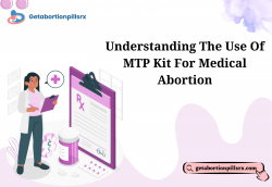 Understanding The Use Of MTP Kit For Medical Abortion