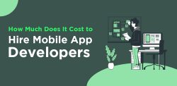 How Much Does It Cost to Hire Mobile App Developers in 2023