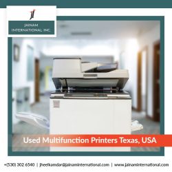 Quality Used Multifunction Printers in Texas, USA by Jainam International Inc