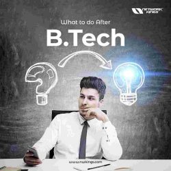 What to do after B Tech
