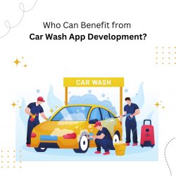 Who Can Benefit from Car Wash App Development?